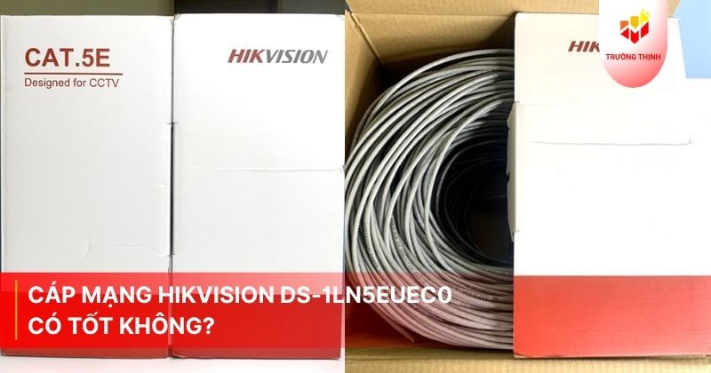 Cáp mạng Hikvision DS-1LN5EUEC0 có tốt không?