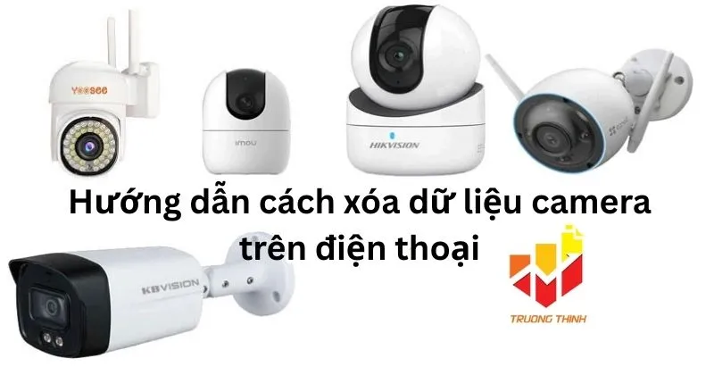 Hướng dẫn cách xóa dữ liệu camera trên điện thoại