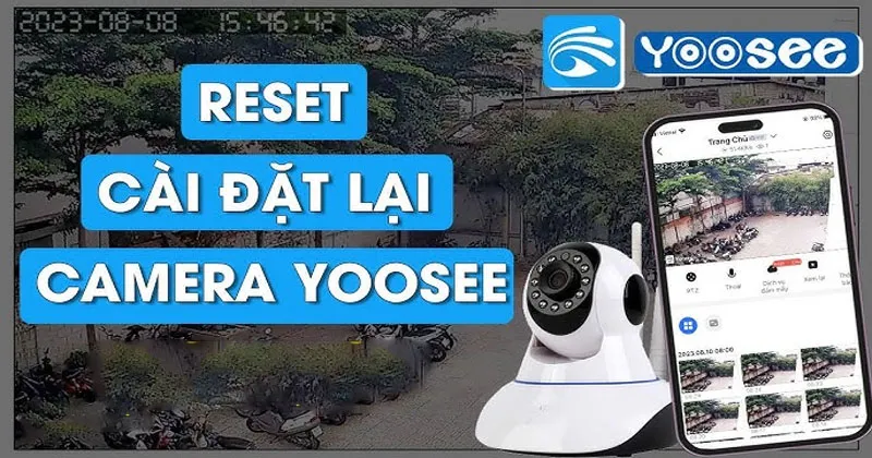 Hướng dẫn cách thêm lại camera Yoosee sau khi reset