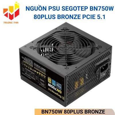 Nguồn PSU Segotep BN750W 80PLUS BRONZE PCIE 5.1