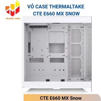 Vỏ Case Thermaltake CTE E660 MX Snow