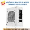 Nguồn PSU Segotep KL-M750G 750W-80PLUS GOLD White