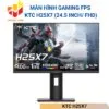 Màn hình Gaming FPS KTC H25X7 (24.5 inch/ FHD)