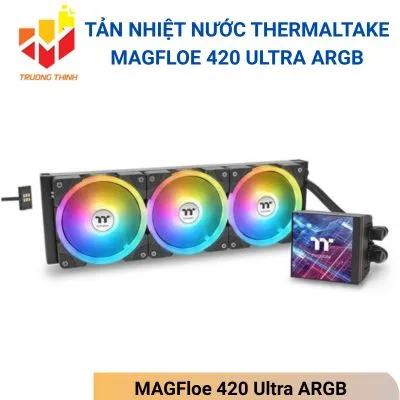 Tản nhiệt nước Thermaltake MAGFloe 420 Ultra ARGB