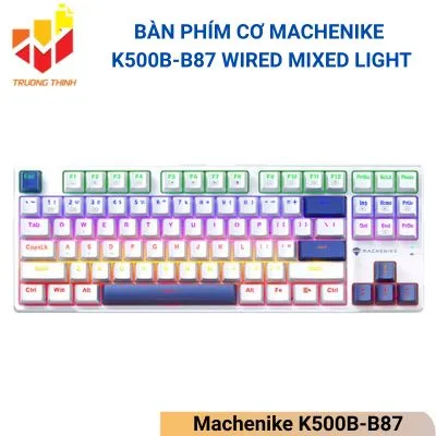 Bàn phím cơ Machenike K500B-B87 Wired Mixed Light