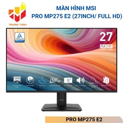 Màn hình MSI PRO MP275 E2 (27inch/ Full HD/ 4ms/ 120Hz)