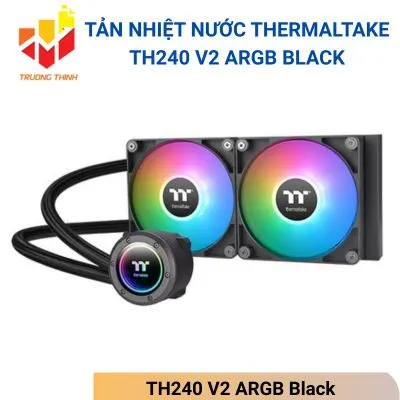Tản nhiệt nước Thermaltake TH240 V2 ARGB Black