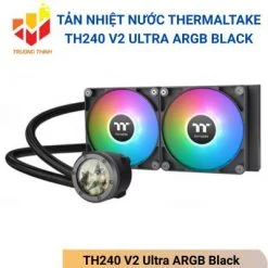 Tản nhiệt nước Thermaltake TH240 V2 Ultra ARGB Black