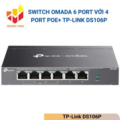 Switch Omada 6 Port với 4 Port PoE+ TP-Link DS106P