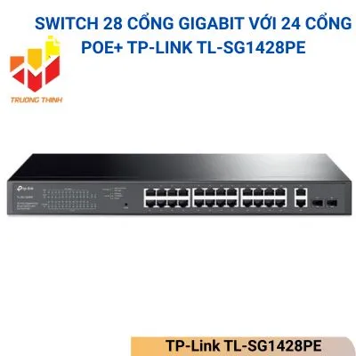 Switch 28 Cổng Gigabit với 24 Cổng PoE+ TP-Link TL-SG1428PE
