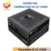 Nguồn PSU Thermaltake GF A3 1050W