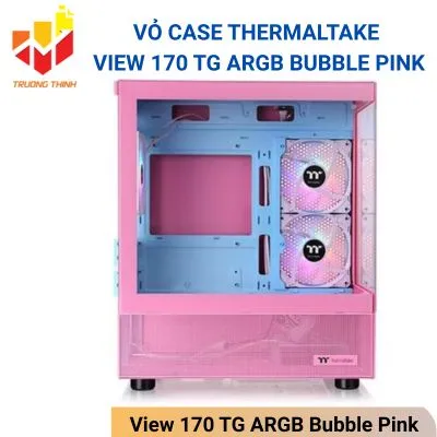 Vỏ Case Thermaltake View 170 TG ARGB Bubble Pink