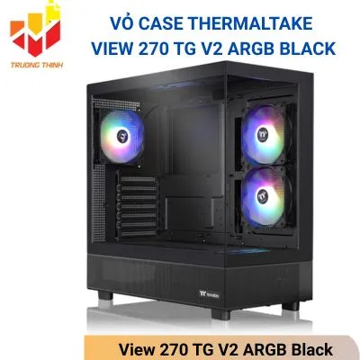 Vỏ Case Thermaltake View 270 TG V2 ARGB Black