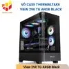 Vỏ Case Thermaltake View 290 TG ARGB Black