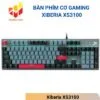 Bàn phím cơ Gaming Xiberia XS3100