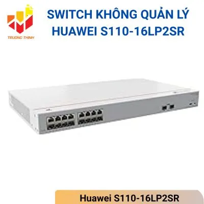 Switch không được quản lý Huawei eKitEngine S110-16LP2SR