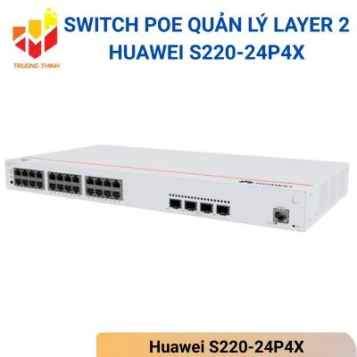 Switch PoE quản lý Layer 2 Huawei S220-24P4X