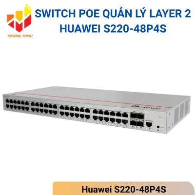 Switch PoE quản lý Layer 2 Huawei S220-48P4S