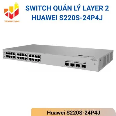 Switch PoE quản lý Layer 2 Huawei S220S-24P4J