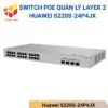 Switch PoE quản lý Layer 2 Huawei S220S-24P4JX