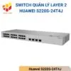 Switch quản lý Layer 2 Huawei S220S-24T4J