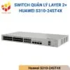 Switch quản lý Layer 2+ Huawei S310-24ST4X