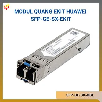 Modul quang Ekit Huawei SFP-GE-SX-eKit