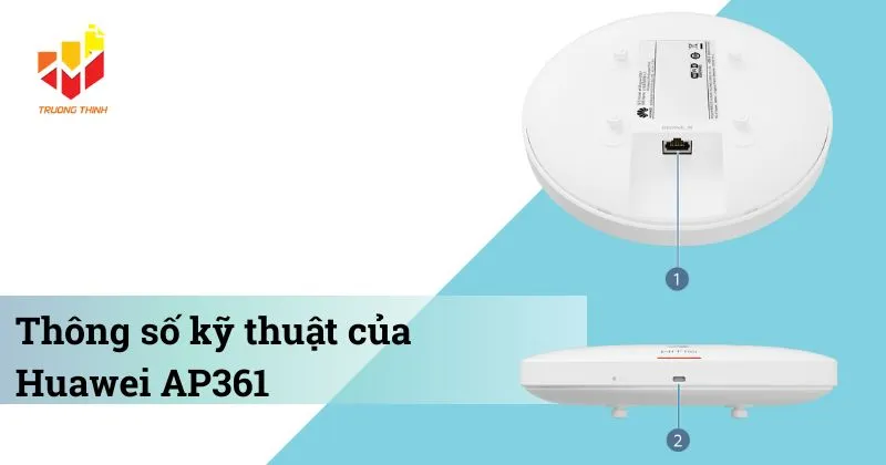 Thông số kỹ thuật của Điểm truy cập Wifi 6 trong nhà Huawei AP361