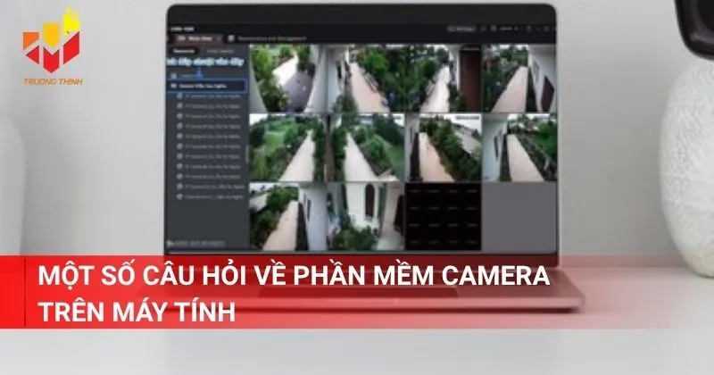 Một số câu hỏi về phần mềm camera trên máy tính