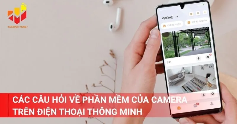 Các câu hỏi về phần mềm của camera trên điện thoại thông minh