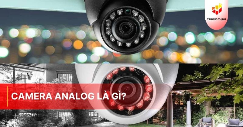 Camera Analog là gì?