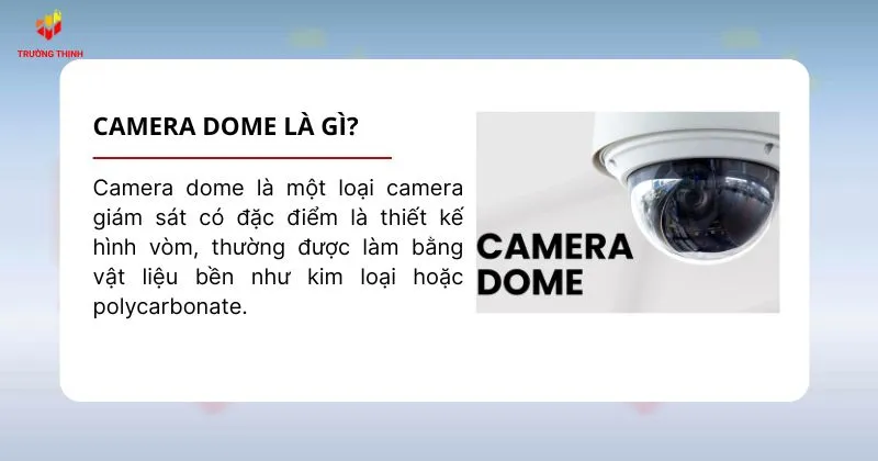 Camera Dome là gì?