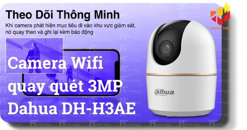 Camera Wifi quay quét 3MP DAHUA DH-H3AE