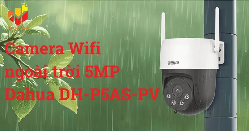 Camera Wifi quay quét ngoài trời 5MP DAHUA DH-P5AS-PV