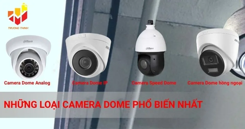 Những loại camera Dome phổ biến nhất