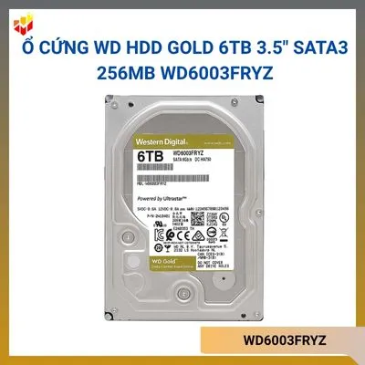 Ổ cứng WD HDD GOLD 6TB 3.5" Sata3 256MB WD6003FRYZ