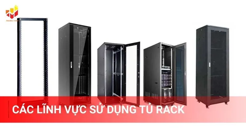 Các lĩnh vực sử dụng tủ rack
