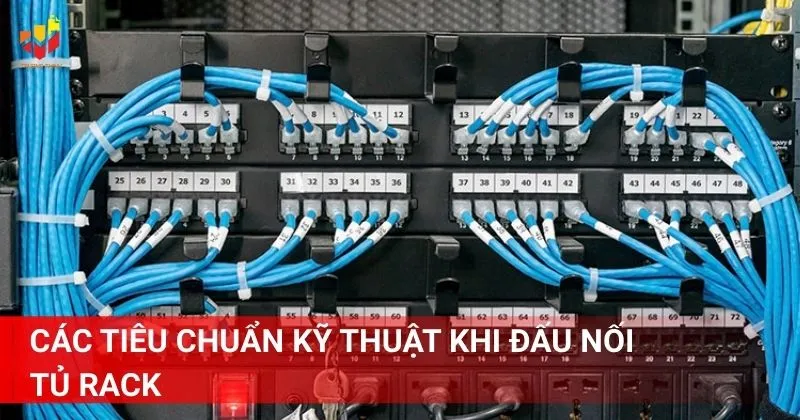 Các tiêu chuẩn kỹ thuật khi đấu nối tủ Rack