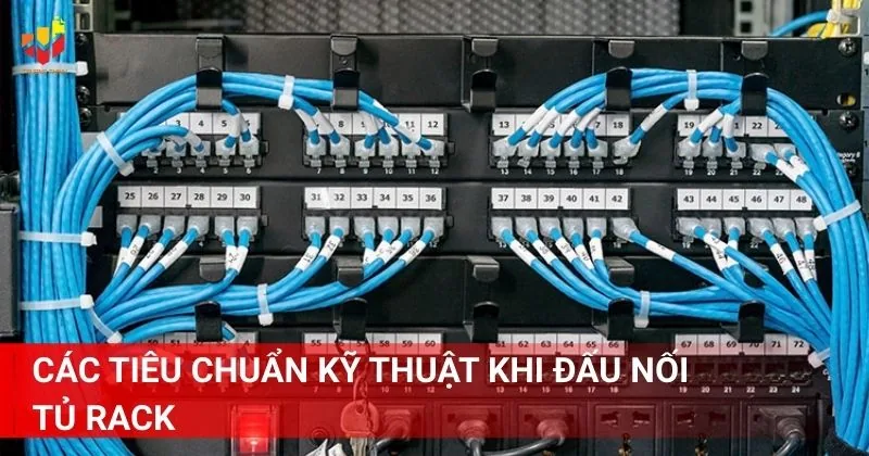 Các tiêu chuẩn kỹ thuật khi đấu nối tủ Rack