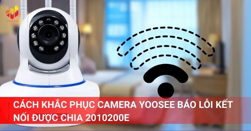 Cách khắc phục camera Yoosee báo lỗi kết nối được chia 2010200e