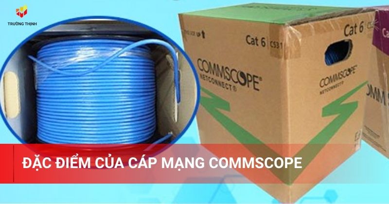 Cách phân biệt Commscope giả và chính hãng