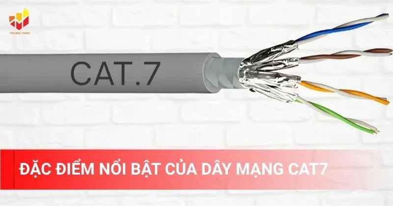 Đặc điểm nổi bật của dây mạng Cat7
