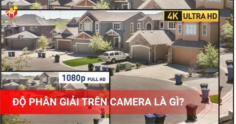 Độ phân giải trên camera là gì?