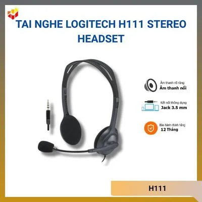 Tai nghe H111 Logitech âm thanh nổi STEREO HEADSET giá rẻ