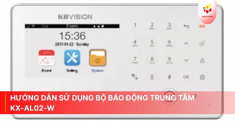 Hướng dẫn sử dụng bộ báo động trung tâm KX-AL02-W