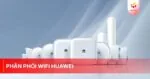 Phân phối wifi Huawei
