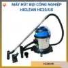 Máy hút bụi công nghiệp Hiclean HC20/US