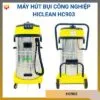 Máy hút bụi công nghiệp Hiclean HC903