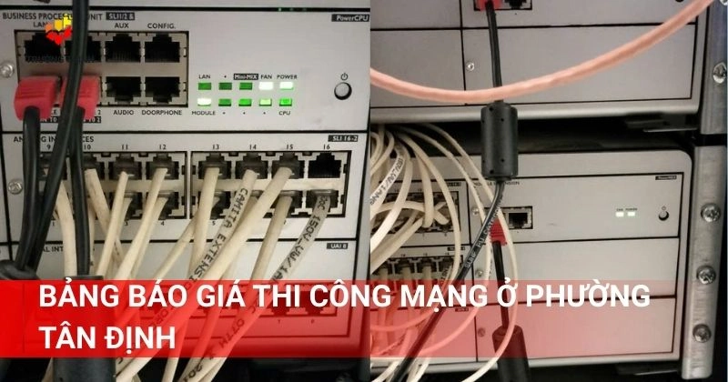 Bảng báo giá thi công mạng ở phường Tân Định