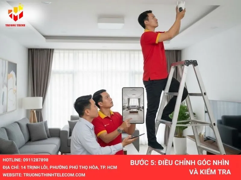 Điều chỉnh góc nhìn và kiểm tra trước khi bàn giao